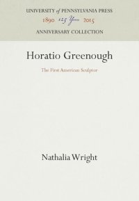 cover of the book Horatio Greenough: The First American Sculptor