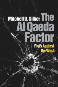 cover of the book The Al Qaeda Factor: Plots Against the West