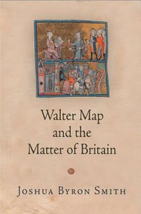 cover of the book Walter Map and the Matter of Britain