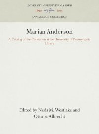 cover of the book Marian Anderson: A Catalog of the Collection at the University of Pennsylvania Library