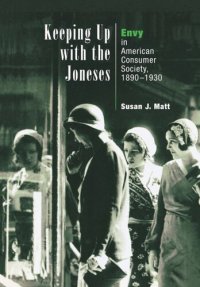 cover of the book Keeping Up with the Joneses: Envy in American Consumer Society, 189-193