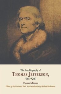 cover of the book The Autobiography of Thomas Jefferson, 1743-1790