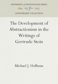 cover of the book The Development of Abstractionism in the Writings of Gertrude Stein