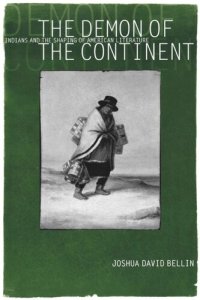 cover of the book The Demon of the Continent: Indians and the Shaping of American Literature