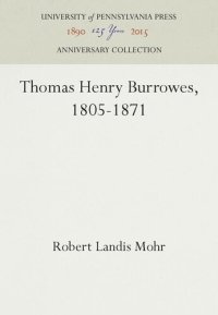 cover of the book Thomas Henry Burrowes, 1805-1871