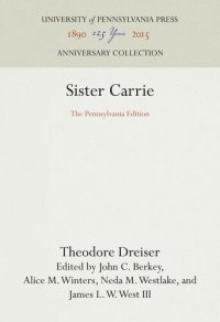 cover of the book Sister Carrie: The Pennsylvania Edition