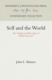 cover of the book Self and the World: The Religious Philosophy of Richard Kroner