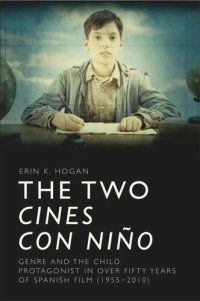 cover of the book The Two cines con niño: Genre and the Child Protagonist in Over Fifty Years of Spanish Film (1955-2010)