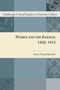 cover of the book Women and the Railway, 1850-1915