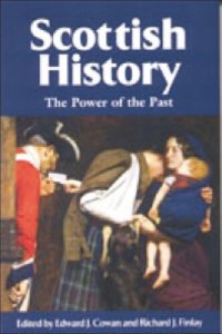 cover of the book Scottish History: The Power of the Past