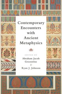 cover of the book Contemporary Encounters with Ancient Metaphysics