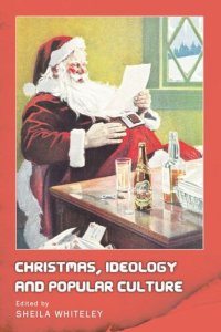 cover of the book Christmas, Ideology and Popular Culture