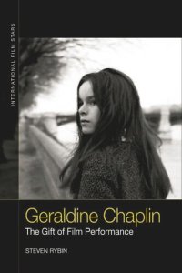 cover of the book Geraldine Chaplin: The Gift of Film Performance