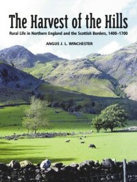 cover of the book The Harvest of the Hills: Rural Life in Northern England and the Scottish Borders