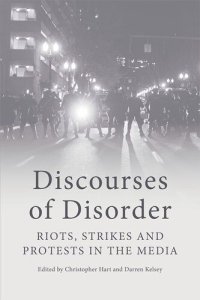 cover of the book Discourses of Disorder: Riots, Strikes and Protests in the Media