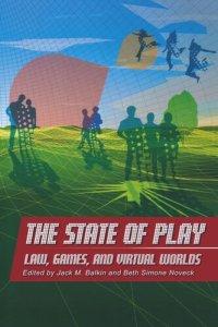 cover of the book The State of Play: Law, Games, and Virtual Worlds