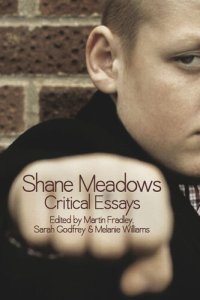 cover of the book Shane Meadows: Critical Essays