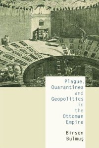 cover of the book Plague, Quarantines and Geopolitics in the Ottoman Empire