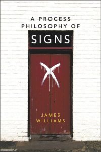 cover of the book A Process Philosophy of Signs