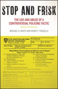 cover of the book Stop and Frisk: The Use and Abuse of a Controversial Policing Tactic