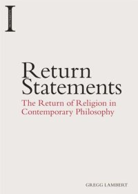 cover of the book Return Statements: The Return of Religion in Contemporary Philosophy