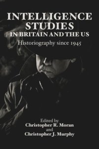 cover of the book Intelligence Studies in Britain and the US: Historiography since 1945