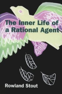 cover of the book The Inner Life of a Rational Agent: In Defence of Philosophical Behaviourism