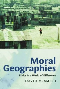 cover of the book Moral Geographies: Ethics in a World of Difference