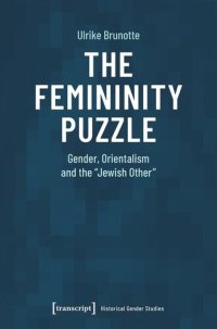 cover of the book The Femininity Puzzle: Gender, Orientalism and the »Jewish Other«