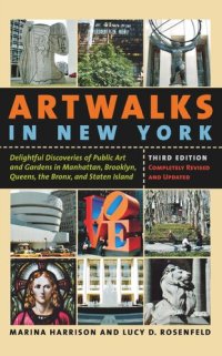 cover of the book Artwalks in New York: Delightful Discoveries of Public Art and Gardens in Manhattan, Brooklyn, the Bronx, Queens, and Staten Island