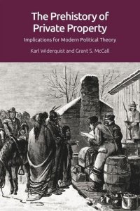 cover of the book The Prehistory of Private Property: Implications for Modern Political Theory