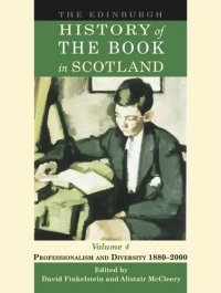 cover of the book The Edinburgh History of the Book in Scotland, Volume 4: Professionalism and Diversity 1880–2000