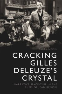 cover of the book Cracking Gilles Deleuze’s Crystal: Narrative Space-time in the Films of Jean Renoir