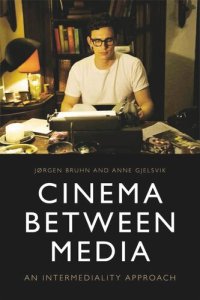 cover of the book Cinema Between Media: An Intermediality Approach