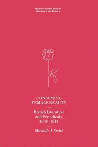 cover of the book Consuming Female Beauty: British Literature and Periodicals, 1840-1914