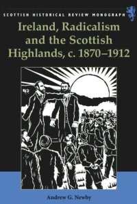 cover of the book Ireland, Radicalism, and the Scottish Highlands, c.1870-1912