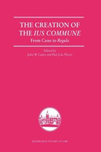 cover of the book The Creation of the Ius Commune: From Casus to Regula