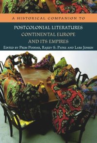 cover of the book A Historical Companion to Postcolonial Literatures - Continental Europe and its Empires