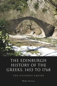 cover of the book The Edinburgh History of the Greeks, 1453 to 1768: The Ottoman Empire