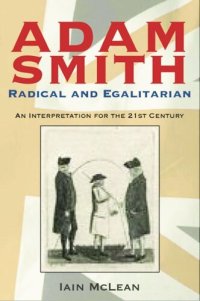 cover of the book Adam Smith, Radical and Egalitarian: An Interpretation for the 21st Century