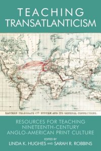 cover of the book Teaching Transatlanticism: Resources for Teaching Nineteenth-Century Anglo-American Print Culture