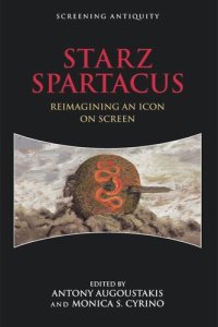 cover of the book STARZ Spartacus: Reimagining an Icon on Screen