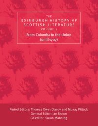 cover of the book Edinburgh History of Scottish Literature. The Edinburgh History of Scottish Literature: From Columba to the Union (until 1707)