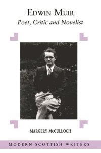 cover of the book Edwin Muir: Poet, Critic and Novelist