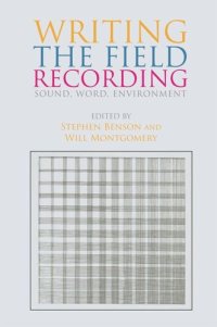 cover of the book Writing the Field Recording: Sound, Word, Environment