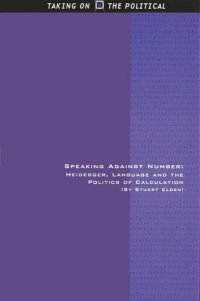 cover of the book Speaking Against Number: Heidegger, Language and the Politics of Calculation