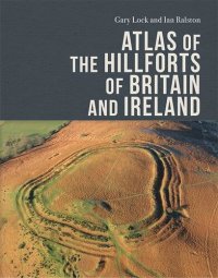 cover of the book Atlas of the Hillforts of Britain and Ireland