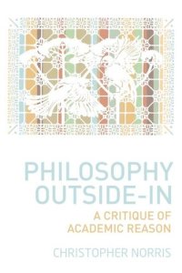 cover of the book Philosophy Outside-In: A Critique of Academic Reason