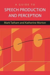 cover of the book A Guide to Speech Production and Perception