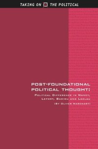 cover of the book Post-Foundational Political Thought: Political Difference in Nancy, Lefort, Badiou and Laclau